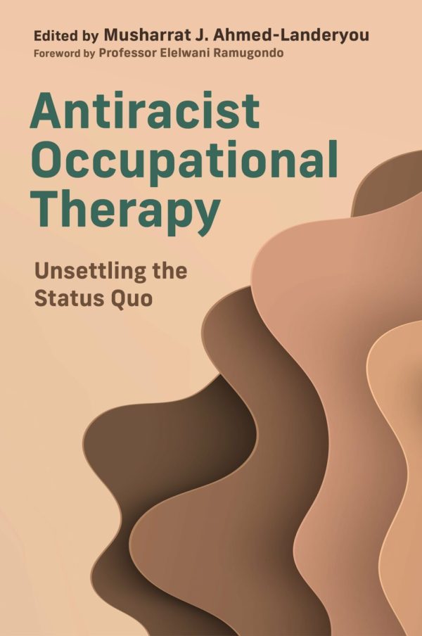 Antiracist Occupational Therapy First Edition