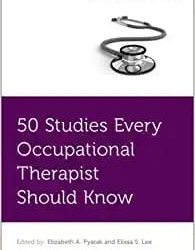 50 Studies Every Occupational Therapist Should Know First Edition