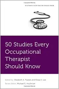 50 Studies Every Occupational Therapist Should Know First Edition