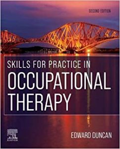 Skills for Practice in Occupational Therapy Second Edition