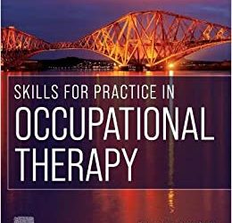 Skills for Practice in Occupational Therapy Second Edition