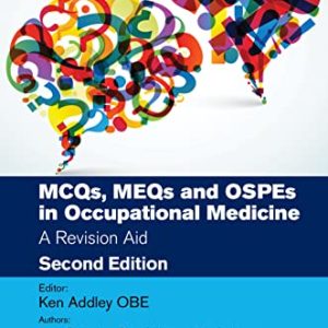 MCQs MEQs and OSPEs in Occupational Medicine  Second Edition