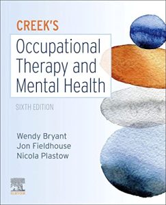 Creek's Occupational Therapy and Mental Health Sixth Edition
