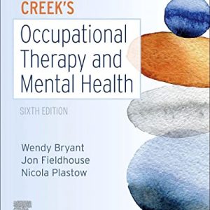 Creek’s Occupational Therapy and Mental Health Sixth Edition