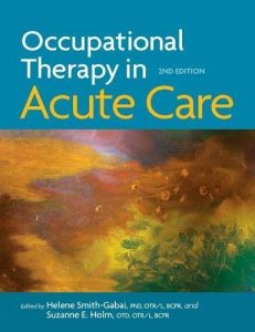Occupational Therapy in Acute Care Second Edition