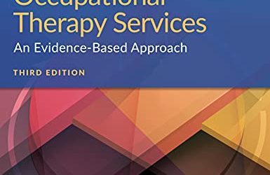 Leading & Managing Occupational Therapy Services An Evidence Based Approach Third Edition