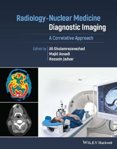 Radiology-Nuclear Medicine Diagnostic Imaging A Correlative Approach First Edition