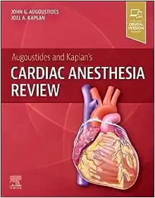 Augoustides and Kaplan’s Cardiac Anesthesia Review First Edition