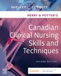 Canadian Clinical Nursing Skills and Techniques Second Edition