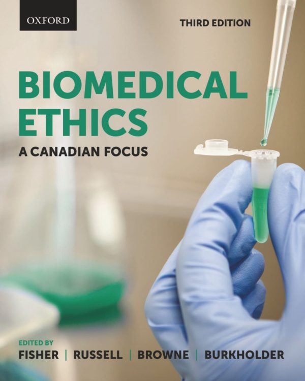 Biomedical Ethics A Canadian Focus Third Edition