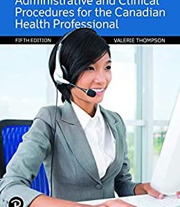 Administrative and Clinical Procedures for the Canadian Health Professional Fifth Edition