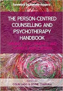 The Person-Centred Counselling and Psychotherapy Handbook Origins Developments And Current Applications First Edition