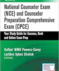 National Counselor Exam NCE and Counselor Preparation Comprehensive Exam CPCE Your Study Guide for Success Book and Online Exam Prep First Edition
