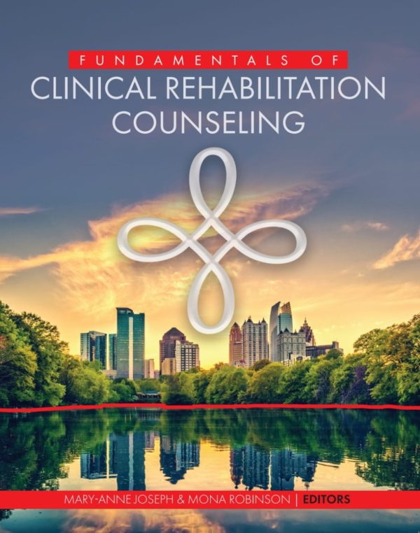 Fundamentals of Clinical Rehabilitation Counseling  First Edition