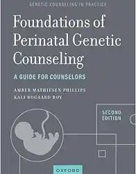 Foundations of Perinatal Genetic Counseling A Guide for Counselors Second Edition