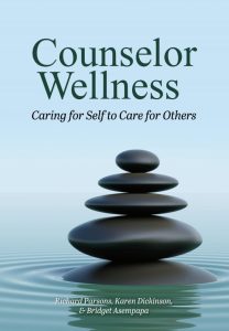 Counselor Wellness Caring for Self to Care for Others First Edition