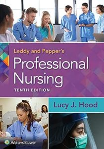 Leddy & Pepper’s Professional Nursing 10th Edition
