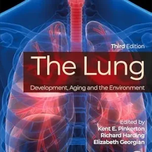 The Lung: Development, Aging and the Environment, 3rd Edition