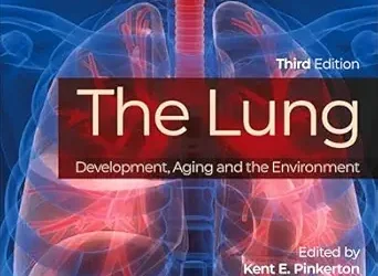 The Lung: Development, Aging and the Environment, 3rd Edition