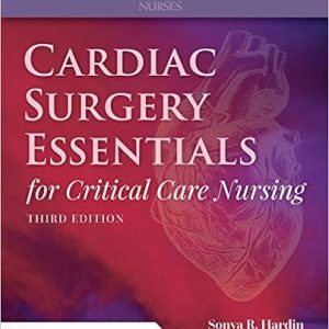 Cardiac Surgery Essentials for Critical Care Nursing Third Edition