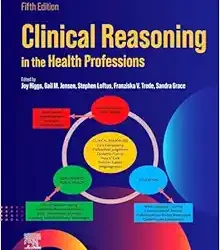 Clinical Reasoning in the Health Professions Fifth Edition