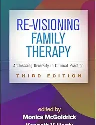 Re-Visioning Family Therapy: Addressing Diversity in Clinical Practice, 3rd edition