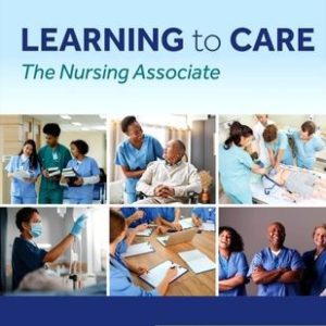 Learning To Care: The Nurse Associate, 2nd Edition (Second ed)