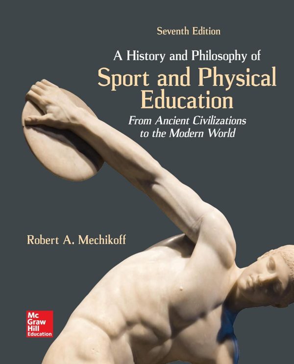 A History and Philosophy of Sport and Physical Education: From Ancient Civilizations to the Modern World 7th Edition