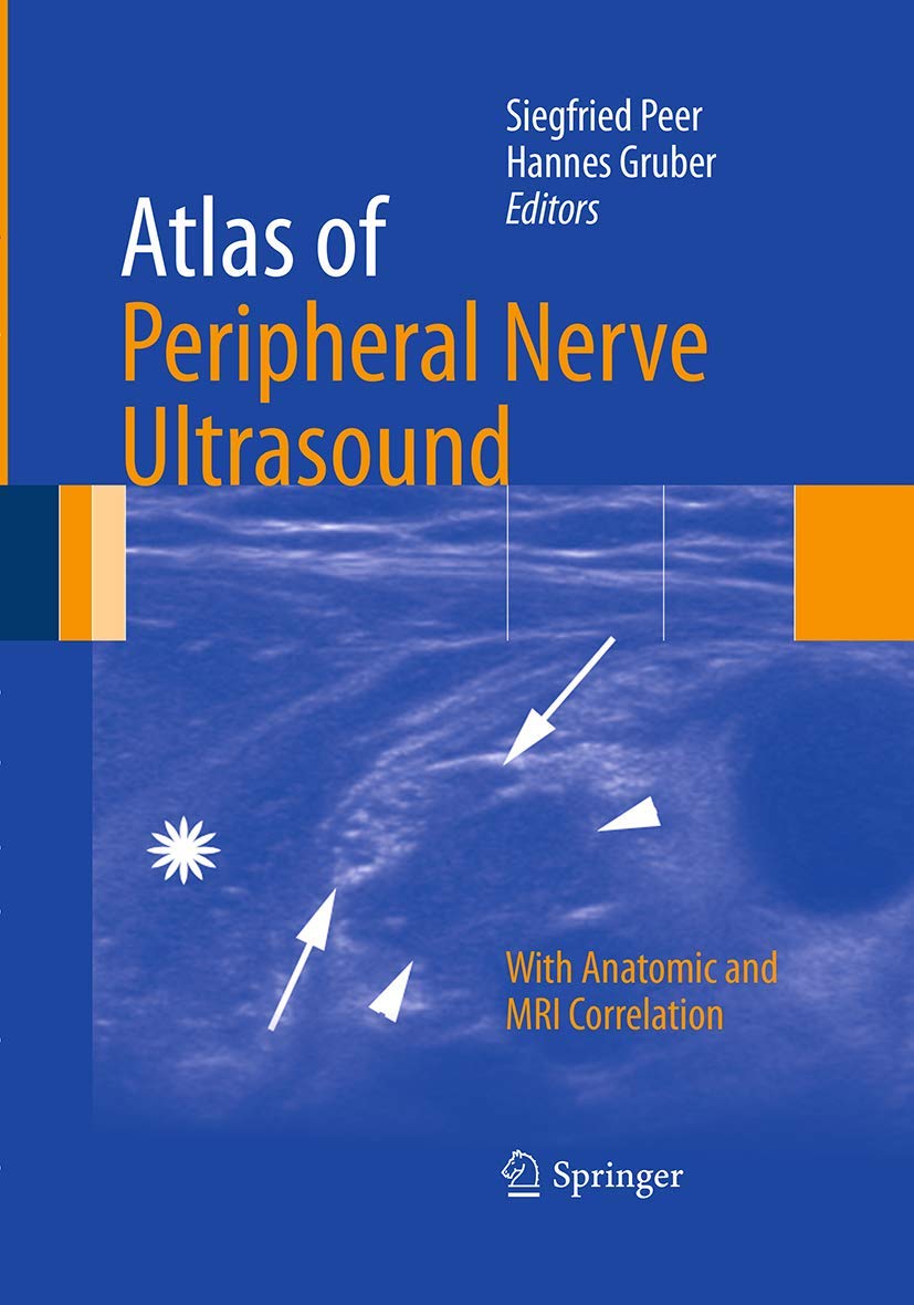 Atlas of Peripheral Nerve Ultrasound_ With Anatomic and MRI Correlation