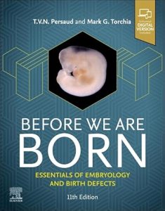 Before We Are Born: Essentials of Embryology and Birth Defects, 11th Edition
