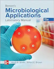 Benson’s Microbiological Applications Laboratory Manual, 15th Edition