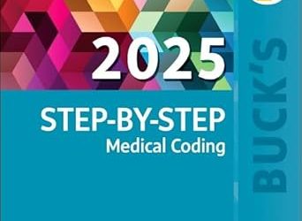 Buck’s Workbook for Step-by-Step Medical Coding, 2025 Edition