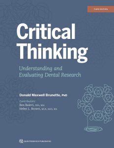Critical Thinking: Understanding and Evaluating Dental Research, Third Edition 3rd Edition