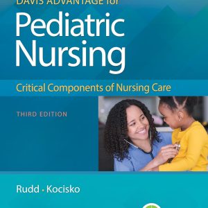 Davis Advantage for Pediatric Nursing Critical Components of Nursing Care 3rd Edition