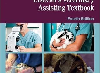 Elsevier’s Veterinary Assisting Textbook, 4th Edition