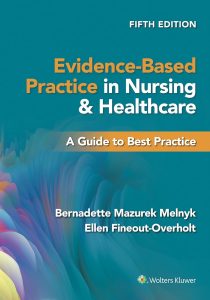 Evidence-Based Practice in Nursing & Healthcare: A Guide to Best Practice, 5th Edition