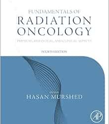 Fundamentals of Radiation Oncology: Physical, Biological, and Clinical Aspects, 4th Edition