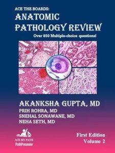 Ace The Boards: Anatomic Pathology Review (Ace My Path) Volume 2