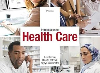 Introduction to Health Care, 6th Edition