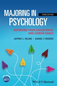 Majoring in Psychology: Achieving Your Educational and Career Goals, 3rd Edition