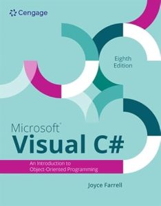 Microsoft Visual C#: Introduction to Object Oriented Programming, 8th Edition