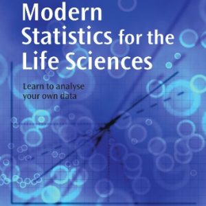 Modern Statistics for the Life Sciences