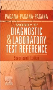 Mosby’s® Diagnostic and Laboratory Test Reference 17th Edition