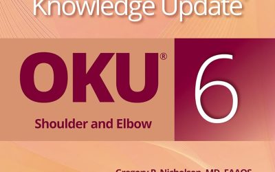 Orthopaedic Knowledge Update®: Shoulder and Elbow 6th Edition