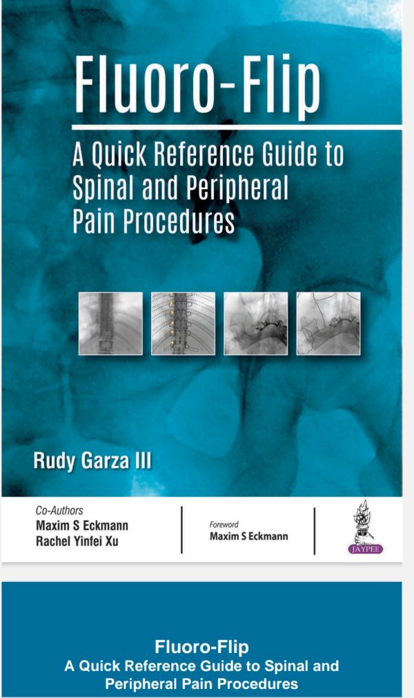 Fluoro-Flip: A Quick Reference Guide to Spinal and Peripheral Pain Procedures 1st Edition