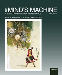 The Mind’s Machine: Foundations of Brain and Behavior, 5th Edition