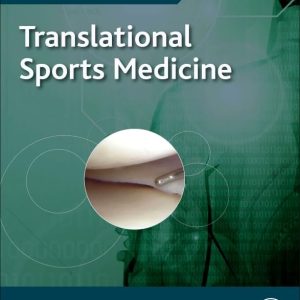 Translational Sports Medicine (Handbook for Designing and Conducting Clinical and Translational Research) 1st Edition