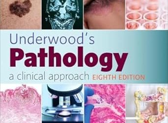 Underwood’s Pathology: a Clinical Approach, 8th Edition