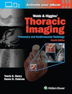 Webb & Higgins Thoracic Imaging 4th Edition