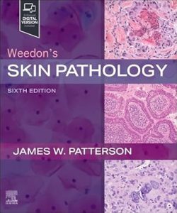 Weedon’s Skin Pathology, 6th Edition Sixth ed